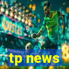 tp news